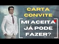 MANIFESTAÇÃO DE INTERESSE ACEITA PODE FAZER A CARTA CONVITE?! (Ep. 767)