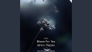 Bloom for You (Ishiro Intro Remix)