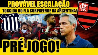 TORCIDA DO FLAMENGO SURPREENDE NA ARGENTINA! PROVÁVEL ESCALAÇÃO! SAIBA ONDE ASSISTIR! PRÉ-JOGO!