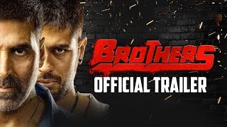 Brothers 2015 Hindi Movie Trailer | Akshay Kumar, Sidharth Malhotra, Jackie Shroff