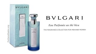 Bvlgari - Eau Parfumee au The Bleu Fragrance