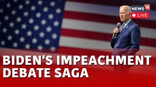U.S President Joe Biden | Biden Impeachment LIVE | U.S. Congress | Biden Impeachment Hearing | N18L