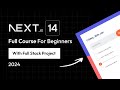 Next.js 14 Course For Beginners With Full Stack Next JS Project 2024