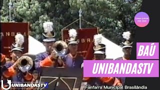 BAÚ UNIBANDASTV - FAMBRA Fanfarra Municipal de Brasilândia (CNBF) 2006