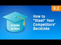 How to “Steal” Your Competitors’ Backlinks [9.2]