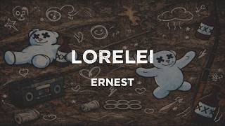 ERNEST - Lorelei (Lyrics)