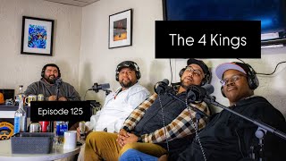 It’s The JP Lopez Show Podcast Episode 125 | The 4 Kings