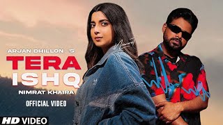 Tera Ishq - Arjan Dhillon ( OFFICIAL VIDEO ) Arjan Dhillon New Song | New Punjabi Songs 2022
