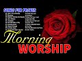 Morning Worship Songs Before You Start New Day🙏Hillsongs Praise And Worship Songs Playlist