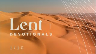 Lent: Devotionals - 1/10