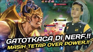 GATOTKACA DI NERF? GATOTKACA MASIH TETAP OVER POWER | BUILD GATOT TERKUAT DAN TERSAKIT 2024