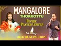 Br. Sajith Joseph Ministering @ Divine Prayer Centre , Thokkottu | Mangalore | Morning