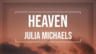 Heaven - Julia Michaels [LYRICS]