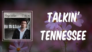 Talkin' Tennessee (Lyrics) - Morgan Wallen