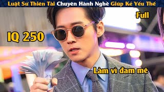 Review Phim: Luật Sư Thiên Tài Chuyên Hành Nghề Để Giúp Kẻ Yếu Thế | Full | Tóm tắt phim Hàn