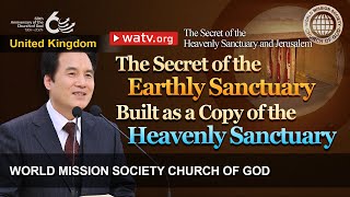 The Secret of the Heavenly Sanctuary and Jerusalem | WMSCOG, Church of God