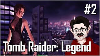 Tomb Raider: Legend - Full Playthrough Part 2 | 2025 Walkthrough | PC Gameplay