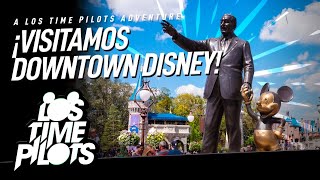 #Adventure - ¡Visitamos Dowtown Disney!