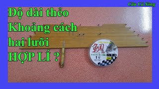 Câu Đài Miền Bắc | Độ Dài Của Thẻo Và Khoảng Cách Hai Lưỡi Như Thế Nào Tốt Nhất