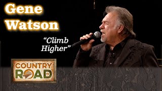 Gene Watson sings Climb Higher