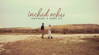 Irina Baianț și Cornel Ilie - Închid ochii I Official video #pop #crossover