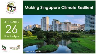 NParks Spotlight Special Edition – Making Singapore Climate Resilient