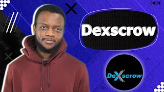 Dexscrow - Convenient features from developers!