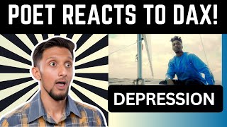 POET REACTS TO DAX FOR THE FIRST TIME | Dax - Depression (Reaction & Lyrical Analysis)