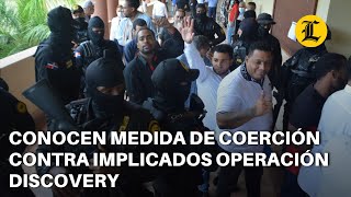 Conocen medida de coerción contra implicados Operación Discovery