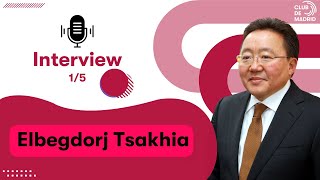 Elbegdorj Tsakhia on Club de Madrid's Global Leadership and Commitment | Club de Madrid