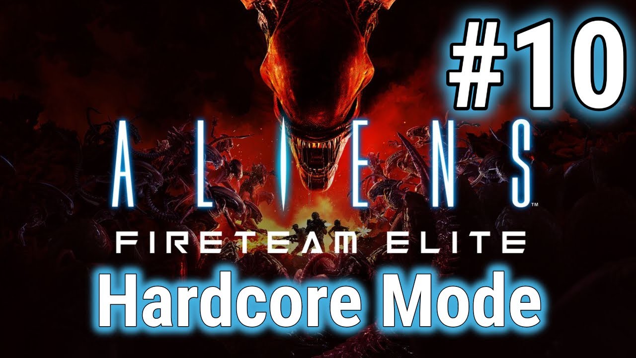 [Episode 10] Aliens: Fireteam Elite Hardcore Mode PS5 Gameplay [Bonesaw ...