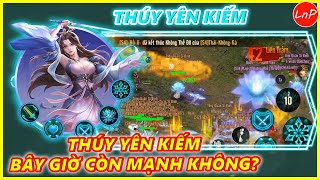 VÕ LÂM 1 MOBILE - THÚY YÊN KIẾM BÂY GIỜ CÒN MẠNH KHÔNG