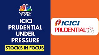 ICICI Prudential Slips in Trade After It Misses VNB Estimates, Despite Strong Operational Growth