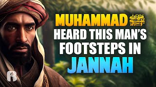 Whose Footsteps Were Heard By Muhammad ﷺ in Jannah?