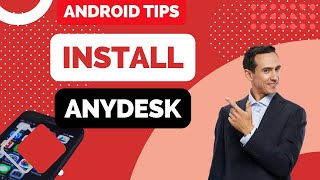 How to Install Anydesk on Android (Samsung, Huawei, Motorola, Xiaomi and other)