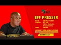 #EFFPresser addressed by CIC Julius Malema following the 2nd National Plenum.