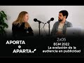 EGM 2022: La evolución de la audiencia en publicidad I  Aporta o Aparta 05x02