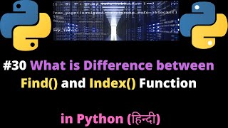 #30 What is Difference between Find() and Index() Function in Python (हिन्दी)