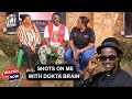 DOKTA BRAIN: Zizino enyimba zawandikidde abayimbi abanene nezobadde tomanyi | SHOTS ON ME |