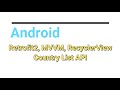 Android Kotlin FULL COURSE Retrofit2, MVVM, Country List on RecyclerView