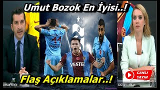 Serkan Yetkin ''Umut Bozok En İyisi..!'' Trabzonspor Haberleri-Maxi Gomez-Monaco Maçı Son Gelişmeler