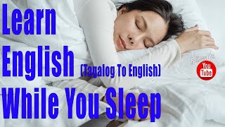 Learn English While You Sleep (Tagalog to English)