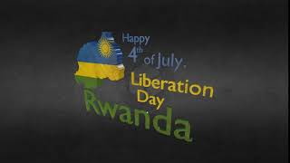 Happy Liberation Day Rwanda #Kwibohora25