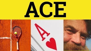 🔵 Ace Aced - Ace Meaning - Ace Examples - Ace in a Sentence - British English Pronunciation