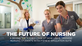 A Behind the Scenes Look at How USU is Training Nursing Students with Its new Simulation Suite