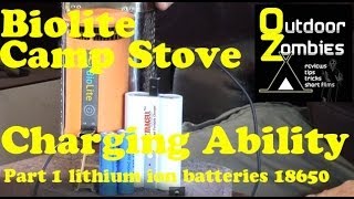 Biolite Camp Stove Charging Ability Part 1 lithium ion batteries 18650 - OutDoorZombies