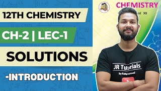 12th Chemistry | Chapter 2 | Solutions | Lecture 1 | Introduction | Maharashtra Board |