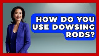 How Do You Use Dowsing Rods? - Inside the Supernatural