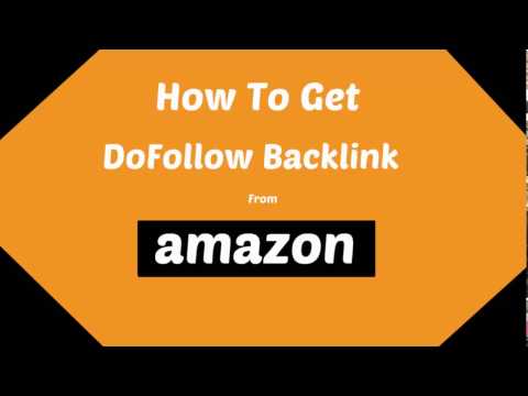 How To Get DoFollow Backlink from Amazon 2017 How To Get DoFollow Backlink from Amazon 2017