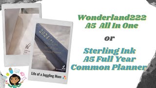 Which One Is Right For You? Wonderland222 A5 All In One or Sterling Ink Full Year A5 Common Planner